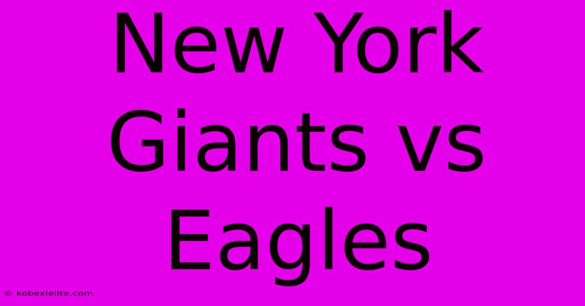 New York Giants Vs Eagles