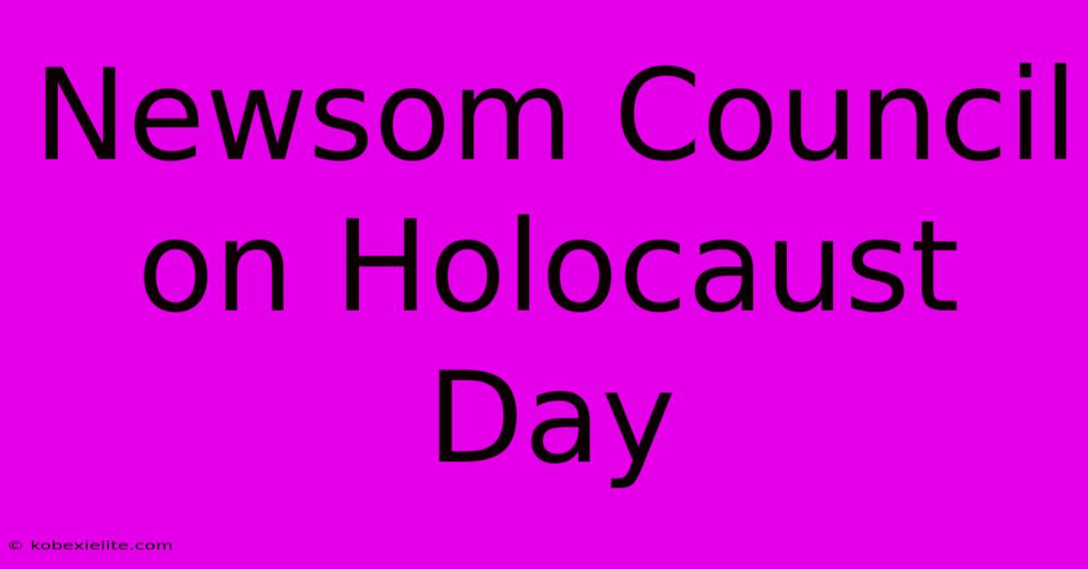 Newsom Council On Holocaust Day