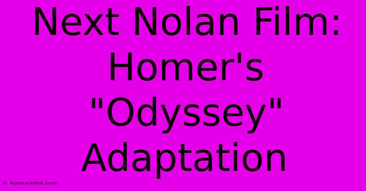 Next Nolan Film: Homer's 