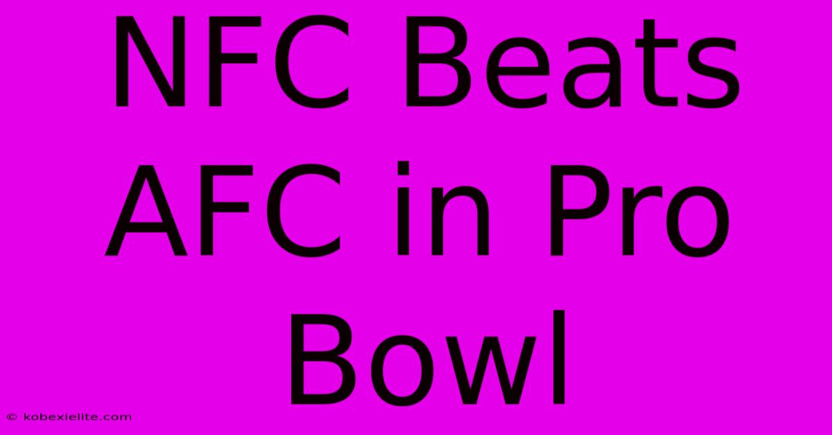 NFC Beats AFC In Pro Bowl