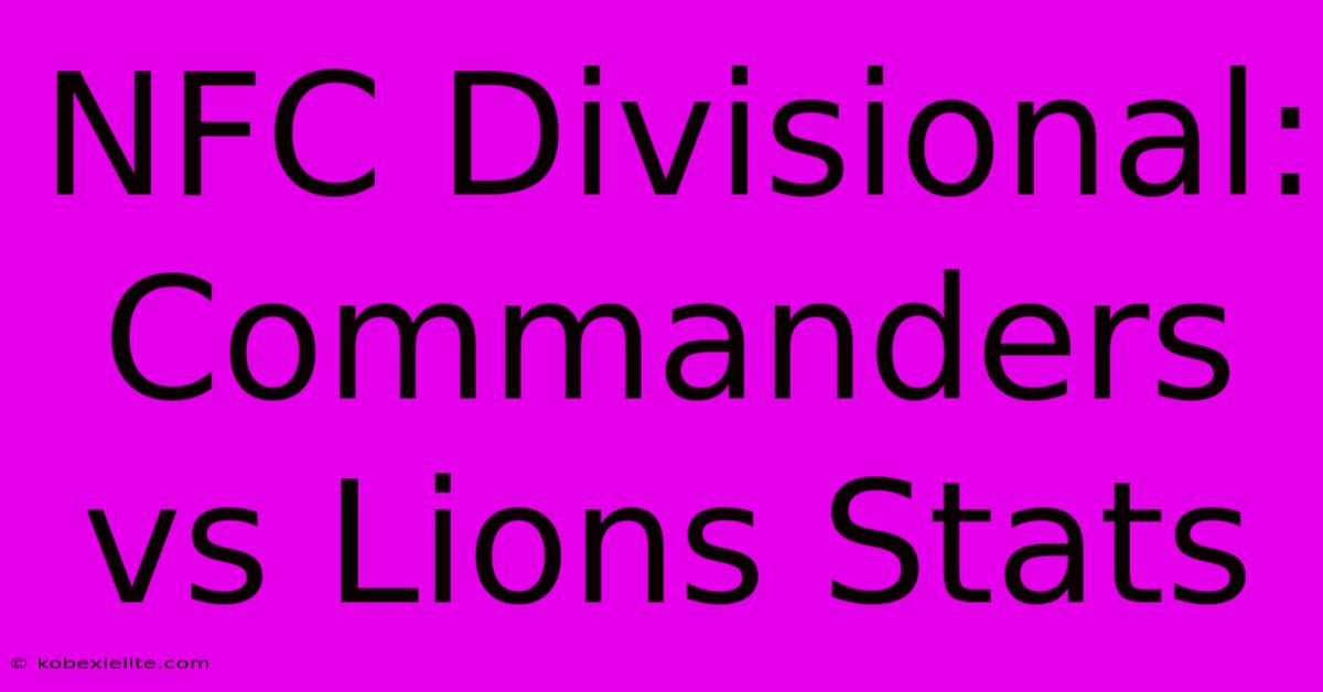 NFC Divisional: Commanders Vs Lions Stats