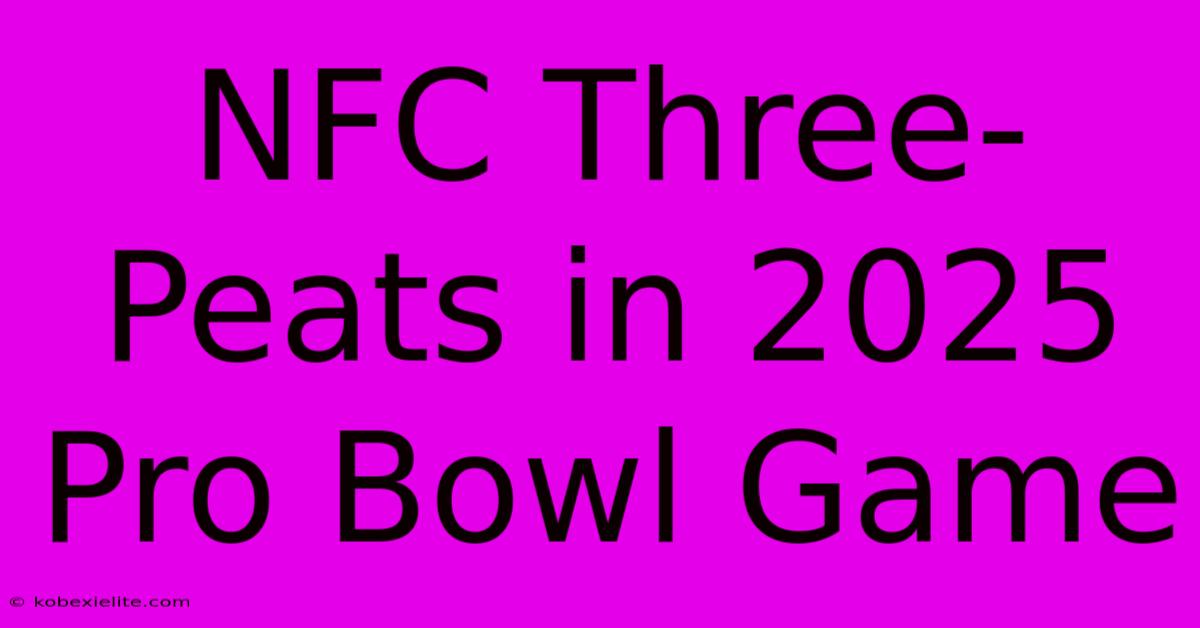 NFC Three-Peats In 2025 Pro Bowl Game