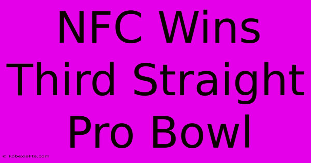 NFC Wins Third Straight Pro Bowl