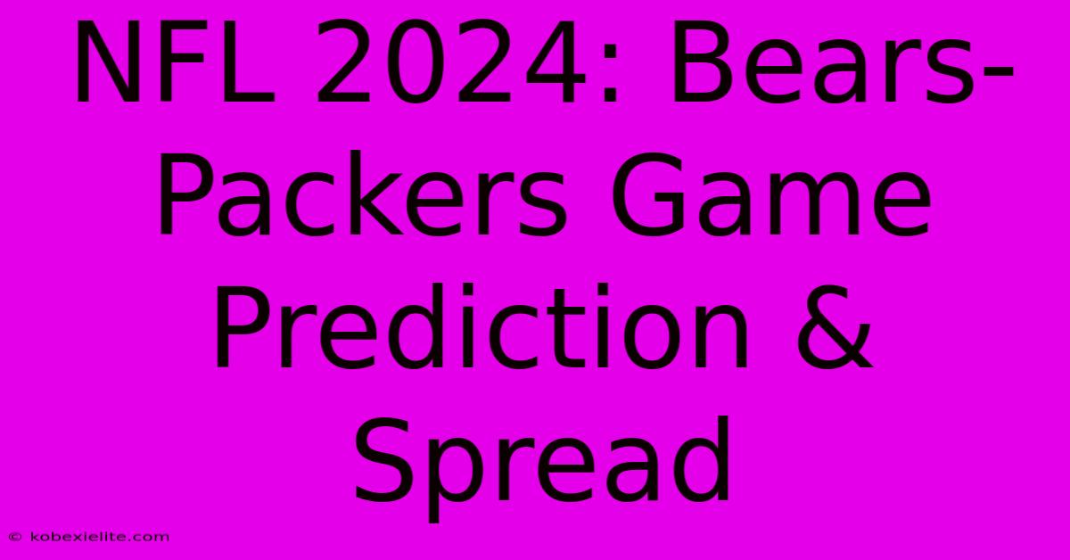 NFL 2024: Bears-Packers Game Prediction & Spread