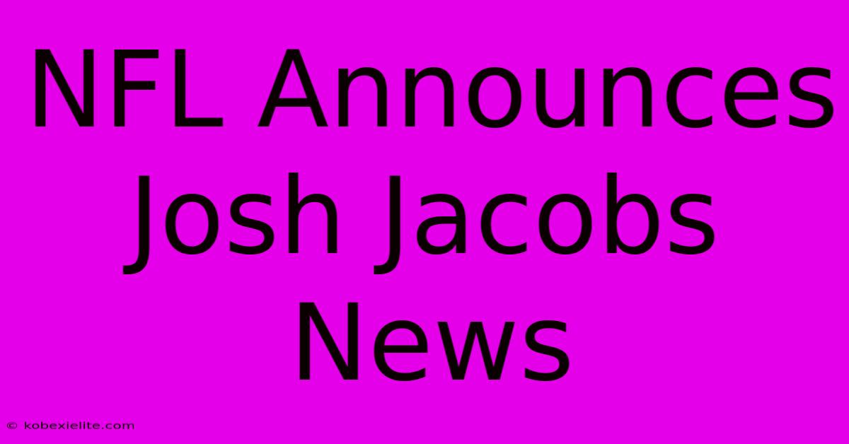 NFL Announces Josh Jacobs News