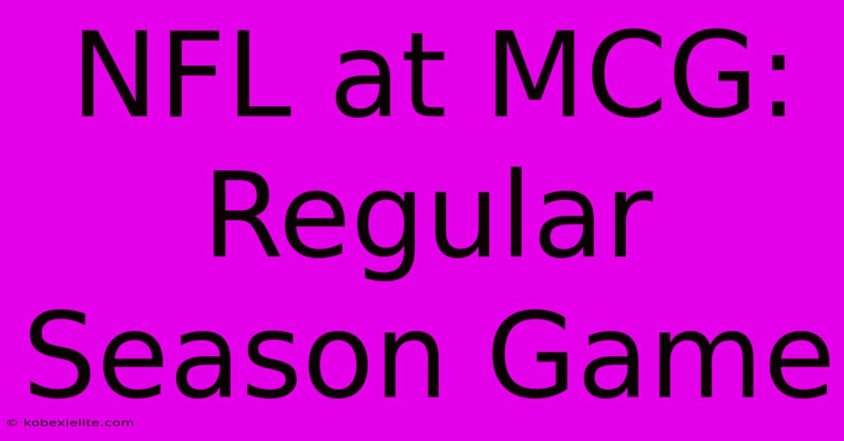 NFL At MCG: Regular Season Game