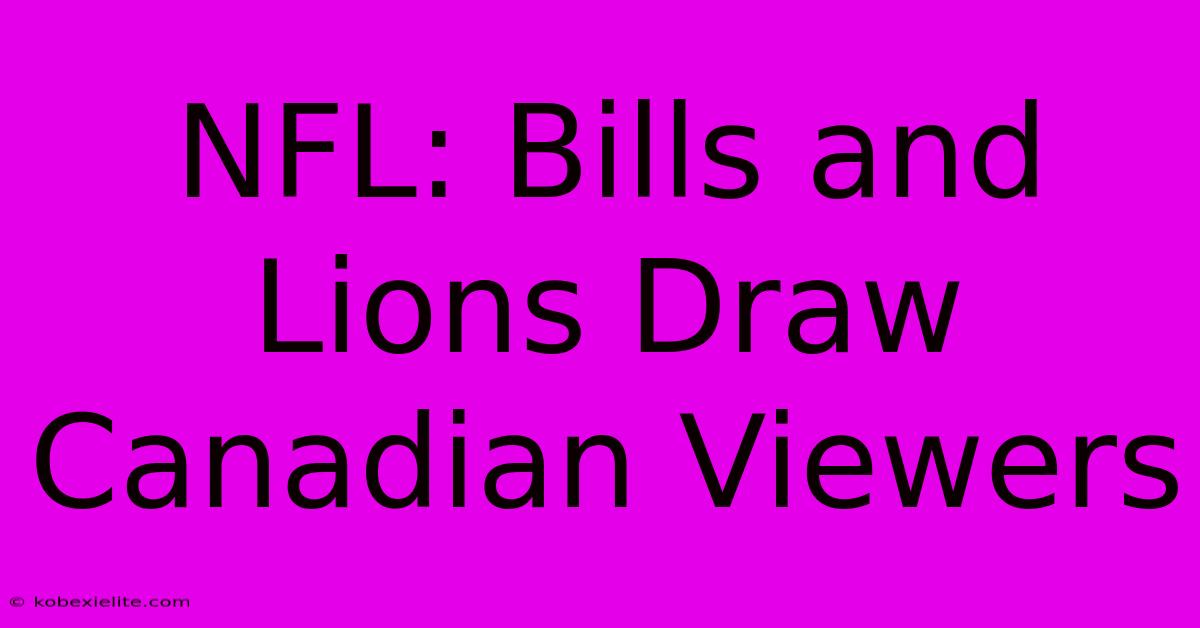 NFL: Bills And Lions Draw Canadian Viewers