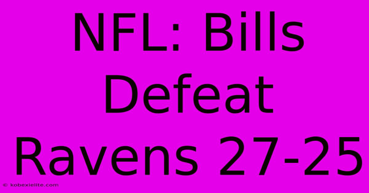 NFL: Bills Defeat Ravens 27-25