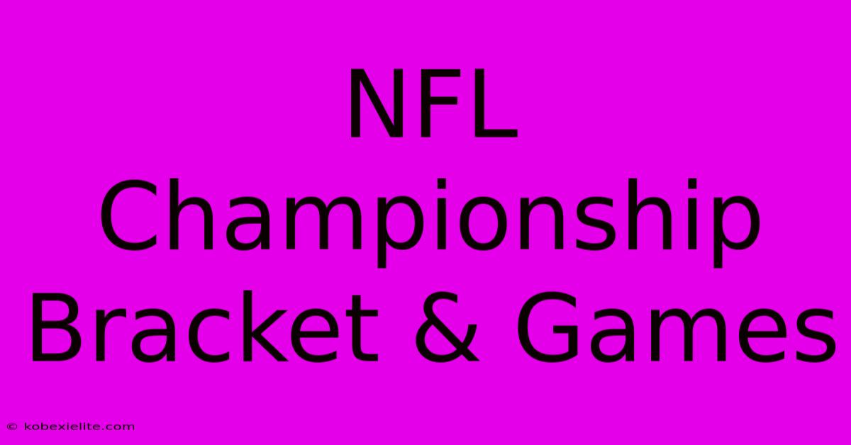 NFL Championship Bracket & Games