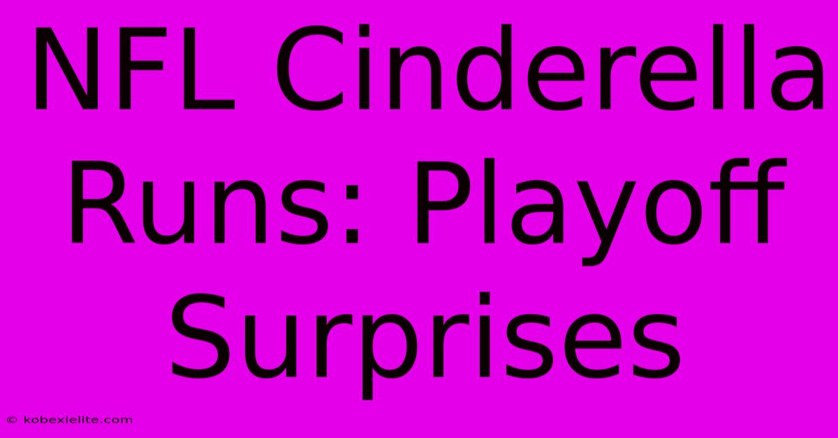 NFL Cinderella Runs: Playoff Surprises