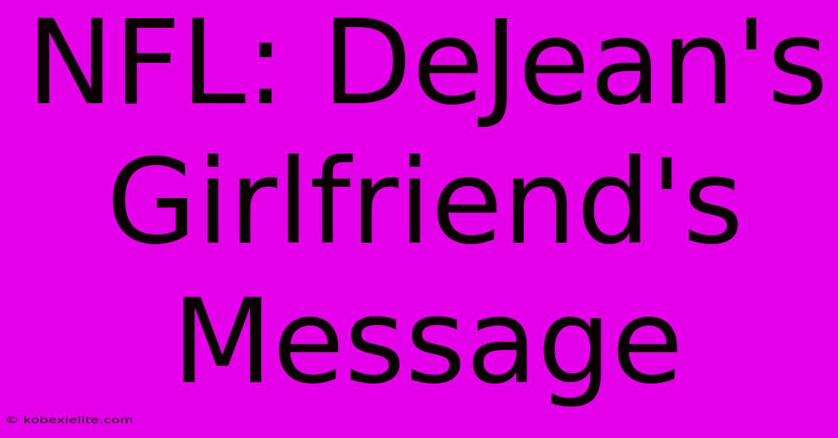 NFL: DeJean's Girlfriend's Message