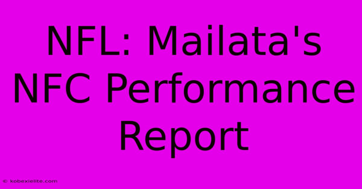 NFL: Mailata's NFC Performance Report