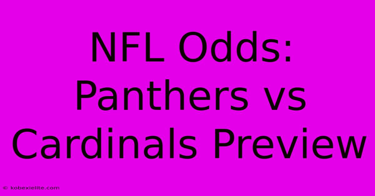 NFL Odds: Panthers Vs Cardinals Preview