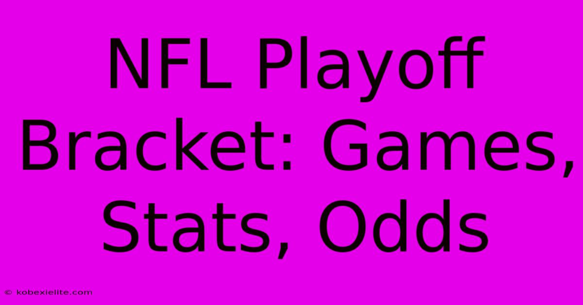 NFL Playoff Bracket: Games, Stats, Odds