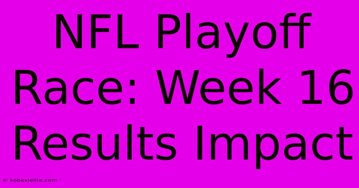 NFL Playoff Race: Week 16 Results Impact