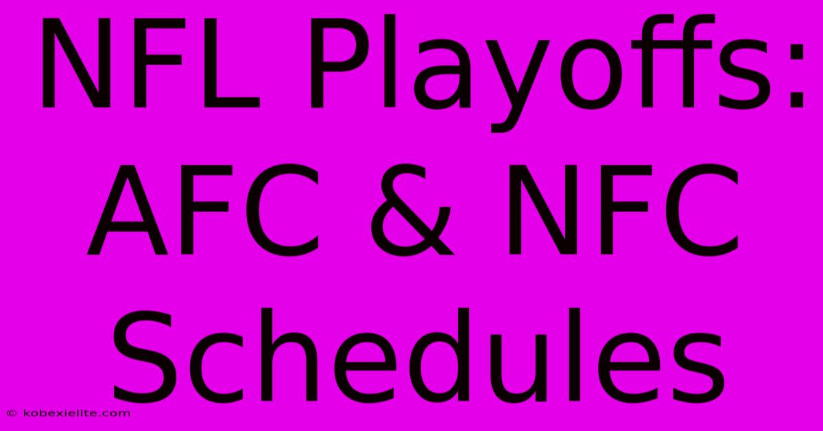 NFL Playoffs: AFC & NFC Schedules