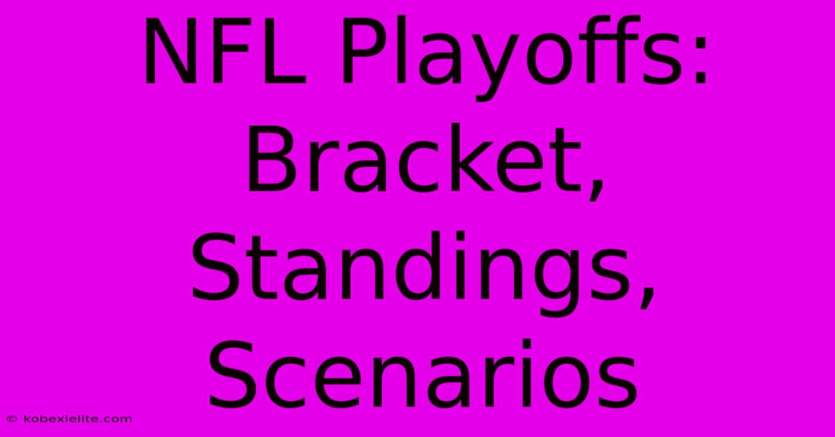 NFL Playoffs: Bracket, Standings, Scenarios