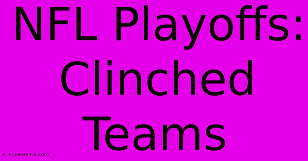 NFL Playoffs: Clinched Teams