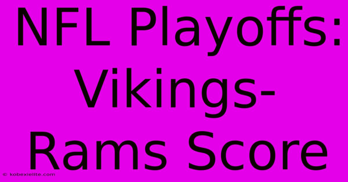 NFL Playoffs: Vikings-Rams Score