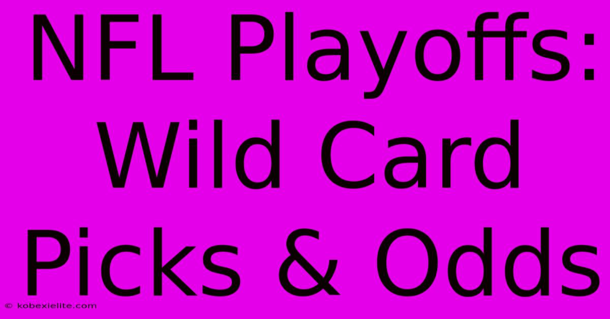 NFL Playoffs: Wild Card Picks & Odds