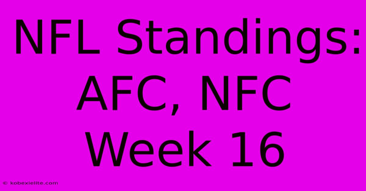 NFL Standings: AFC, NFC Week 16