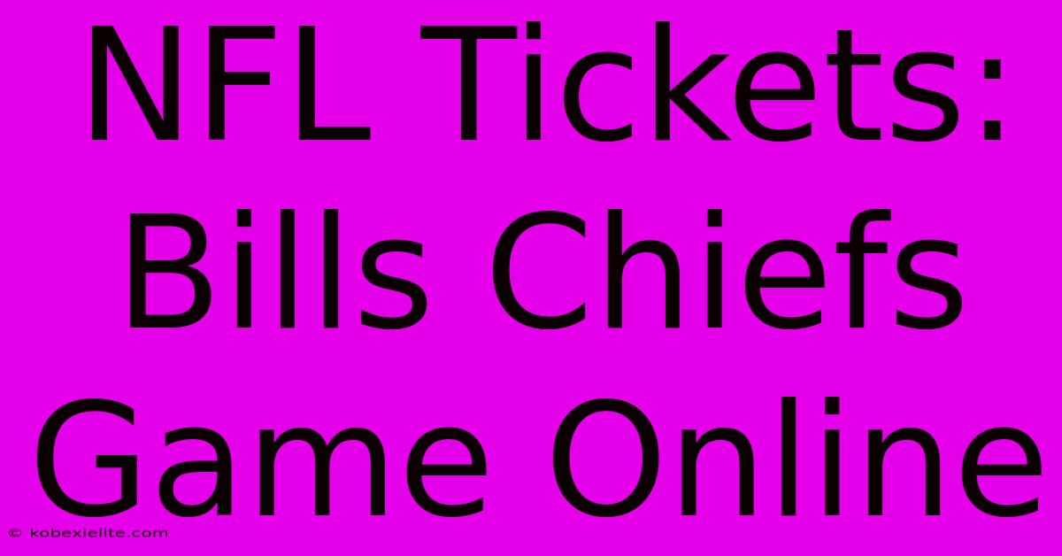 NFL Tickets: Bills Chiefs Game Online