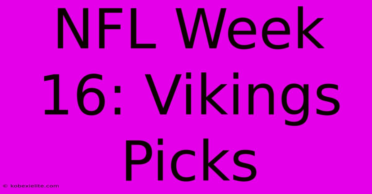 NFL Week 16: Vikings Picks