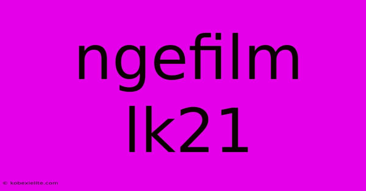 Ngefilm Lk21