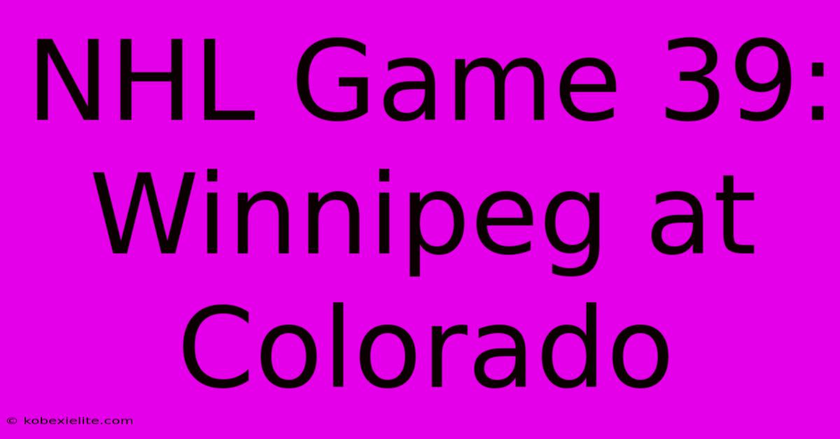 NHL Game 39: Winnipeg At Colorado