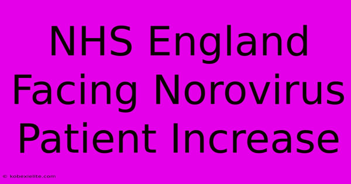 NHS England Facing Norovirus Patient Increase