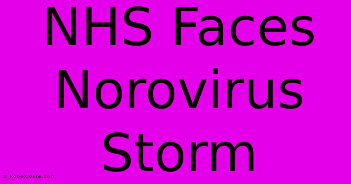 NHS Faces Norovirus Storm