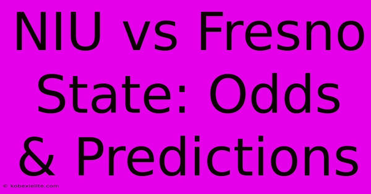 NIU Vs Fresno State: Odds & Predictions