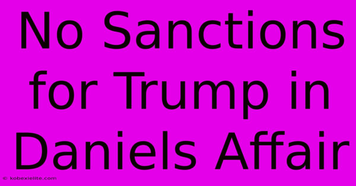 No Sanctions For Trump In Daniels Affair