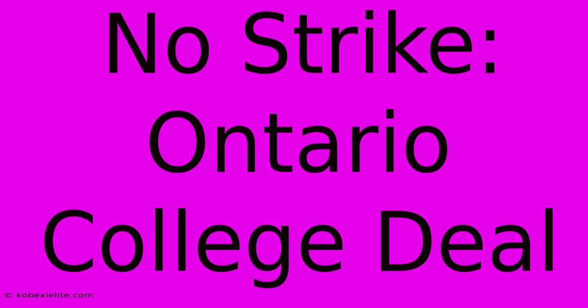 No Strike: Ontario College Deal