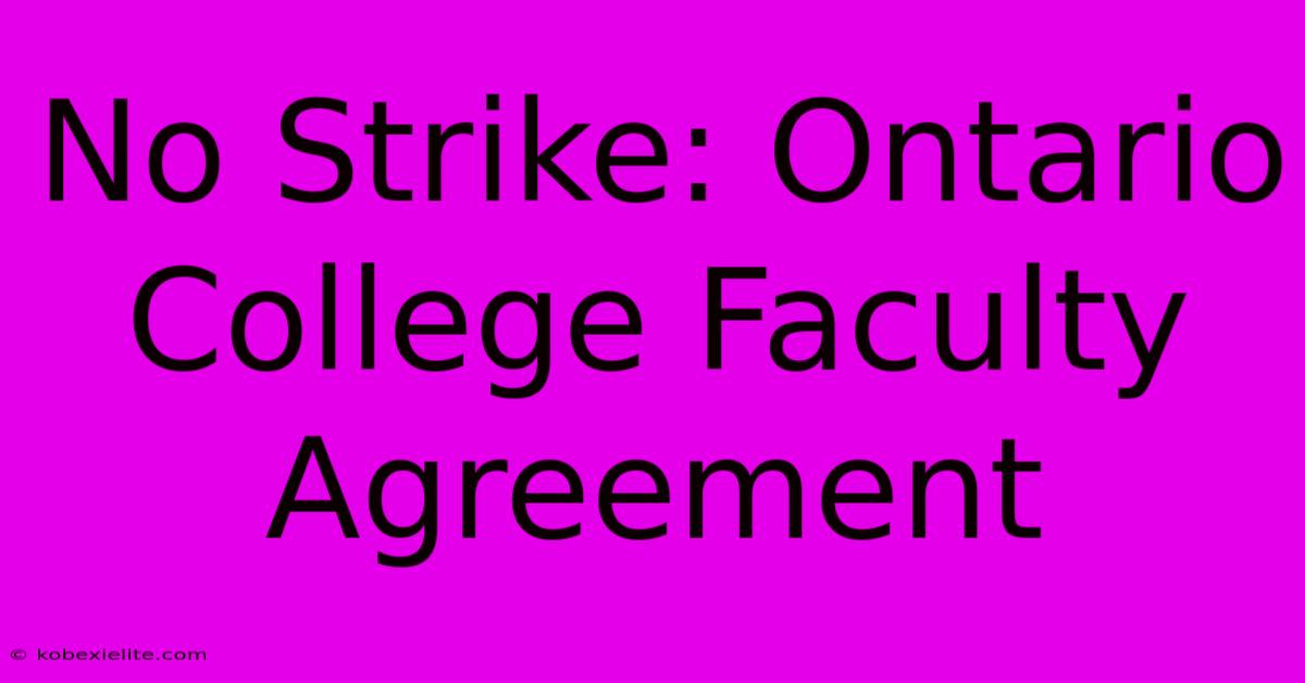 No Strike: Ontario College Faculty Agreement