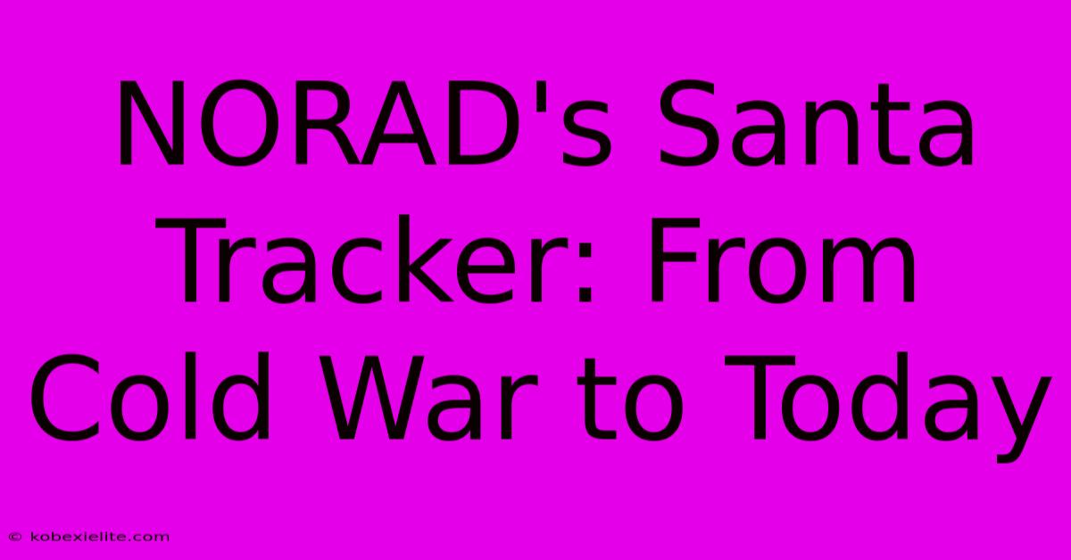 NORAD's Santa Tracker: From Cold War To Today