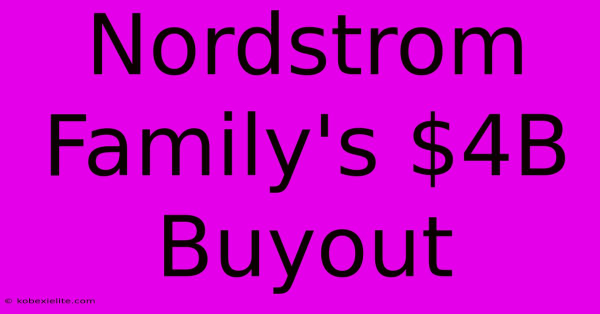 Nordstrom Family's $4B Buyout