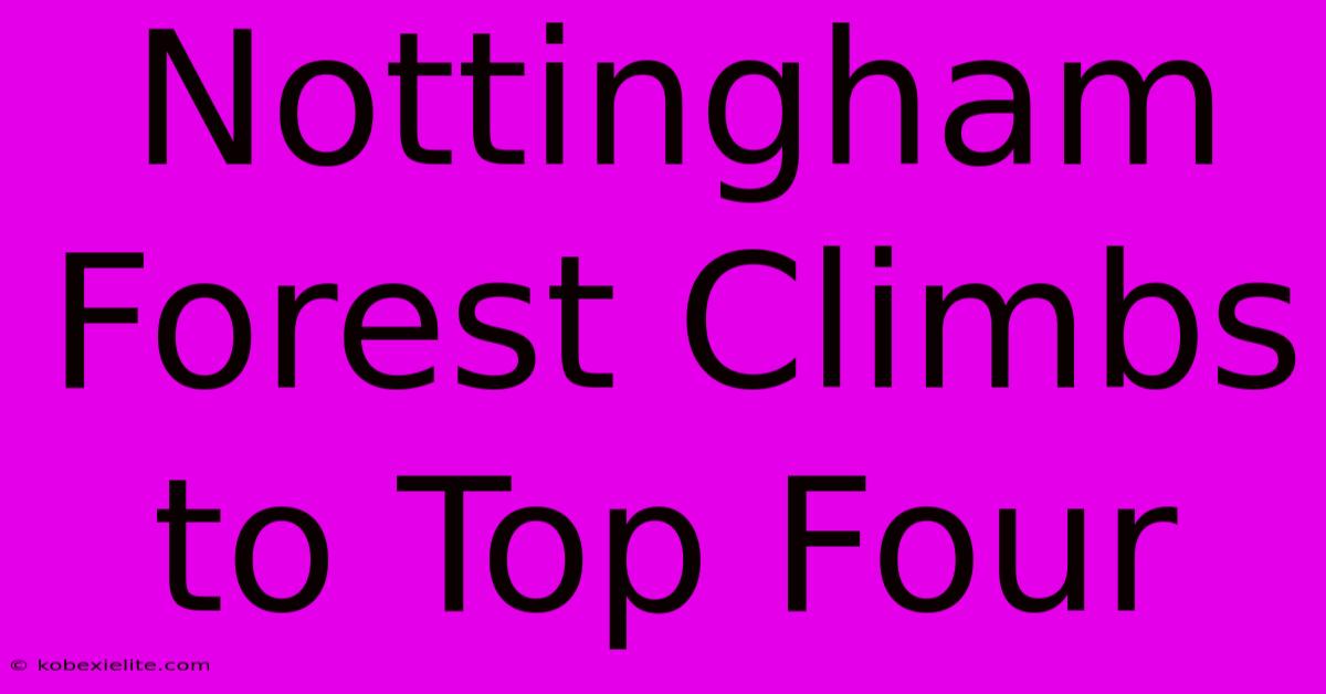 Nottingham Forest Climbs To Top Four