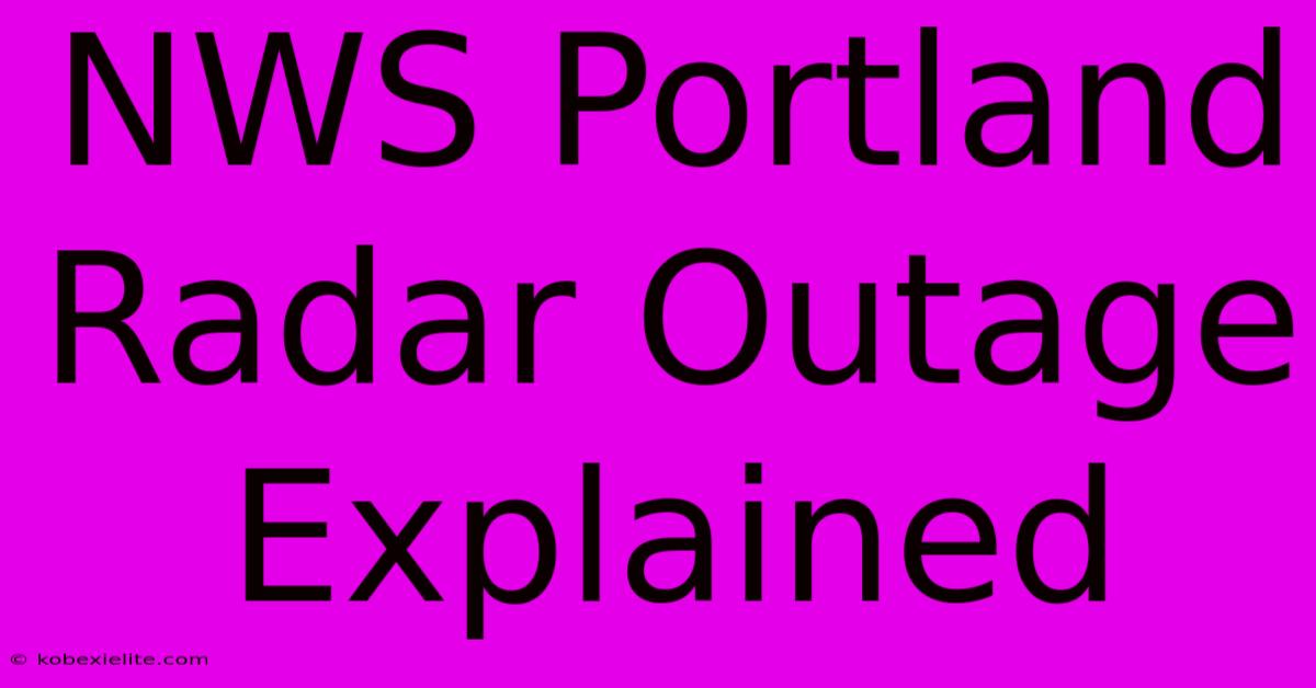 NWS Portland Radar Outage Explained