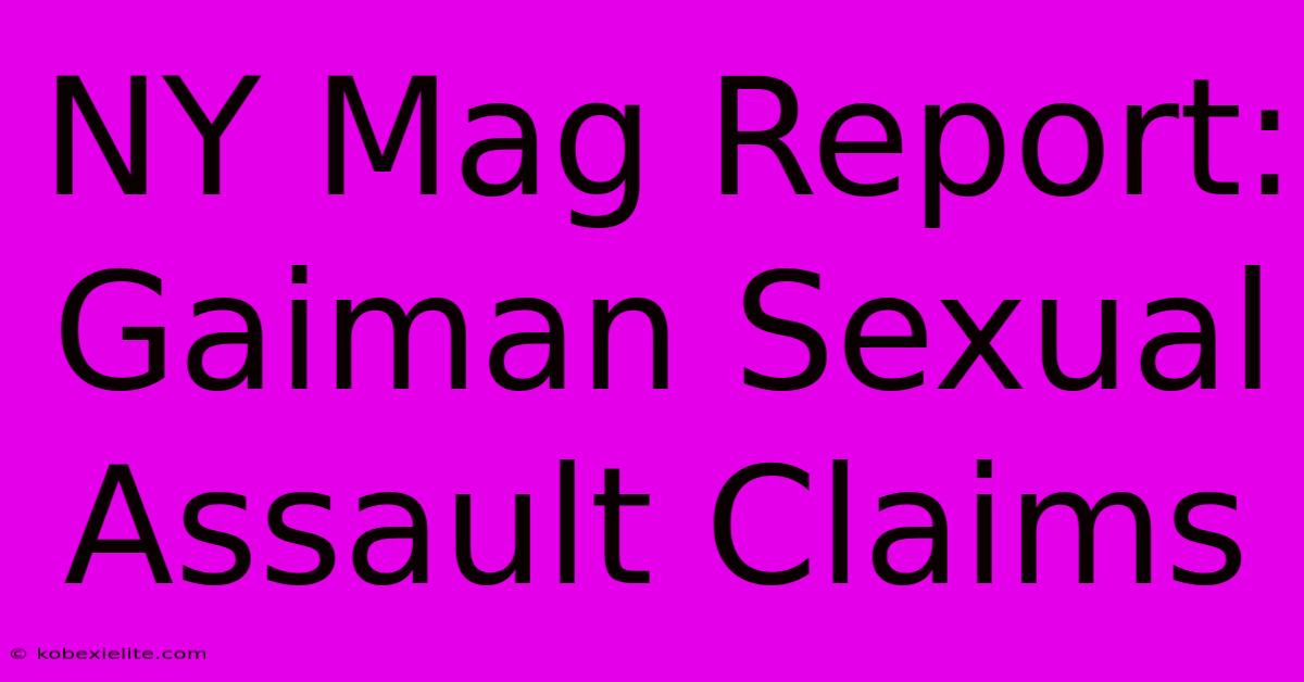 NY Mag Report: Gaiman Sexual Assault Claims