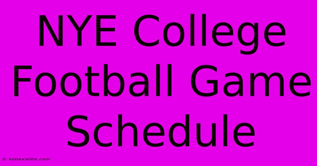 NYE College Football Game Schedule