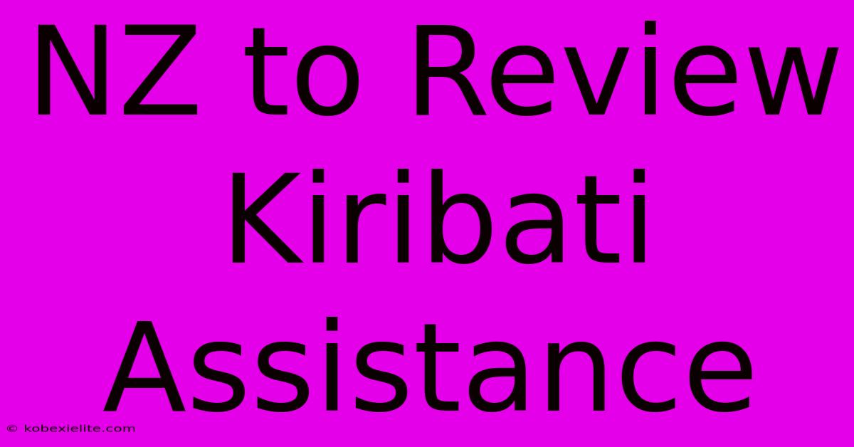 NZ To Review Kiribati Assistance