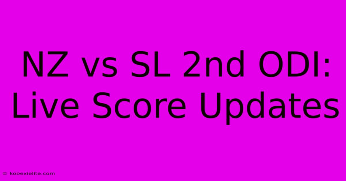 NZ Vs SL 2nd ODI: Live Score Updates