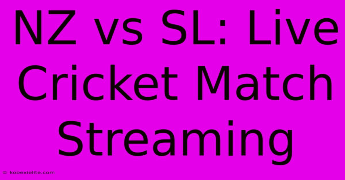 NZ Vs SL: Live Cricket Match Streaming