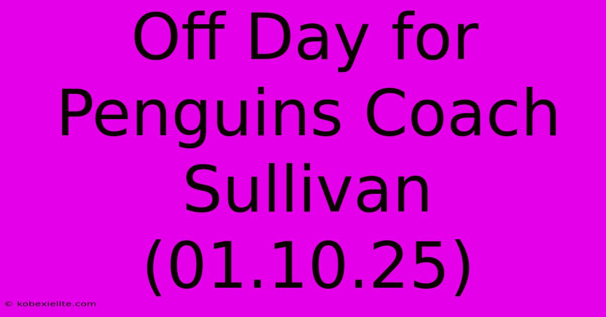 Off Day For Penguins Coach Sullivan (01.10.25)