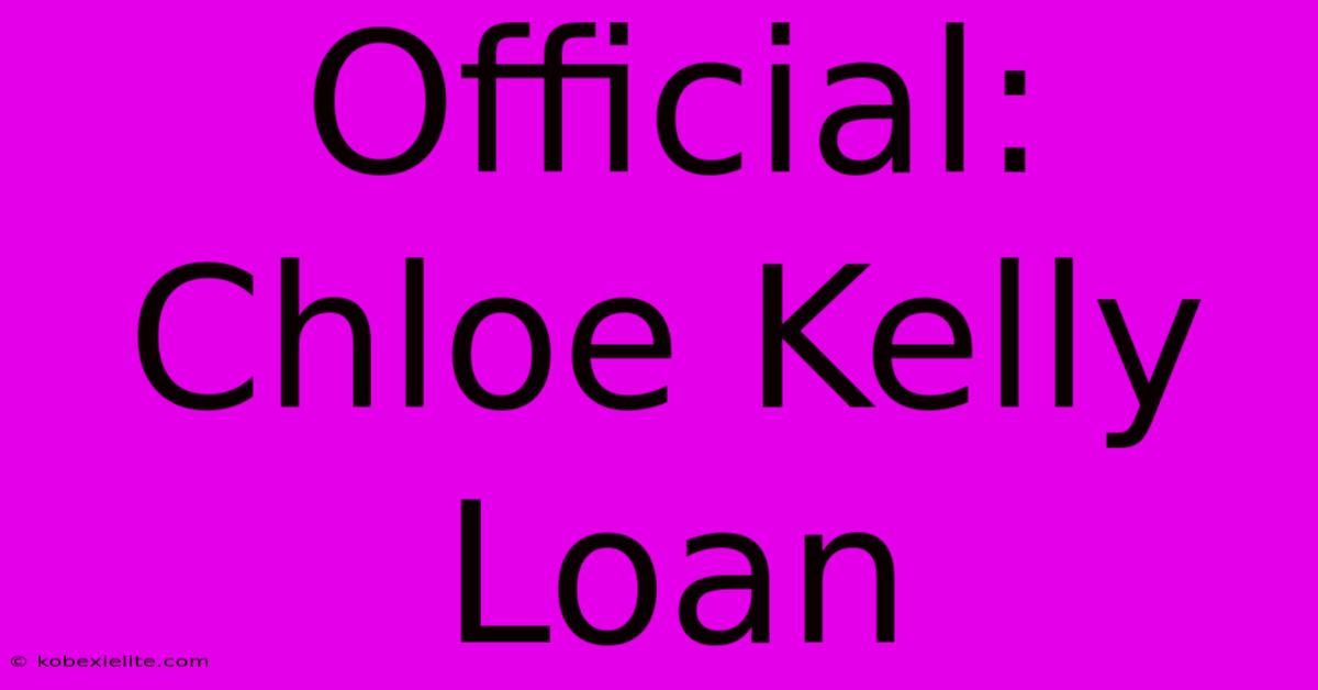 Official: Chloe Kelly Loan