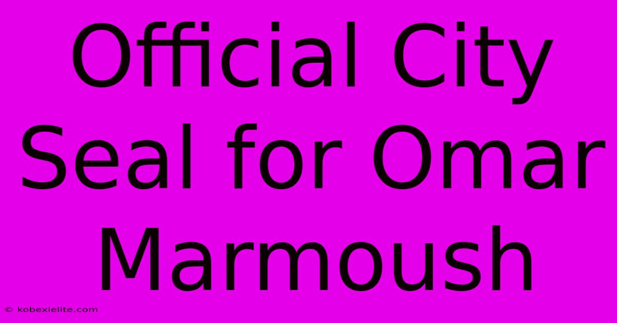 Official City Seal For Omar Marmoush