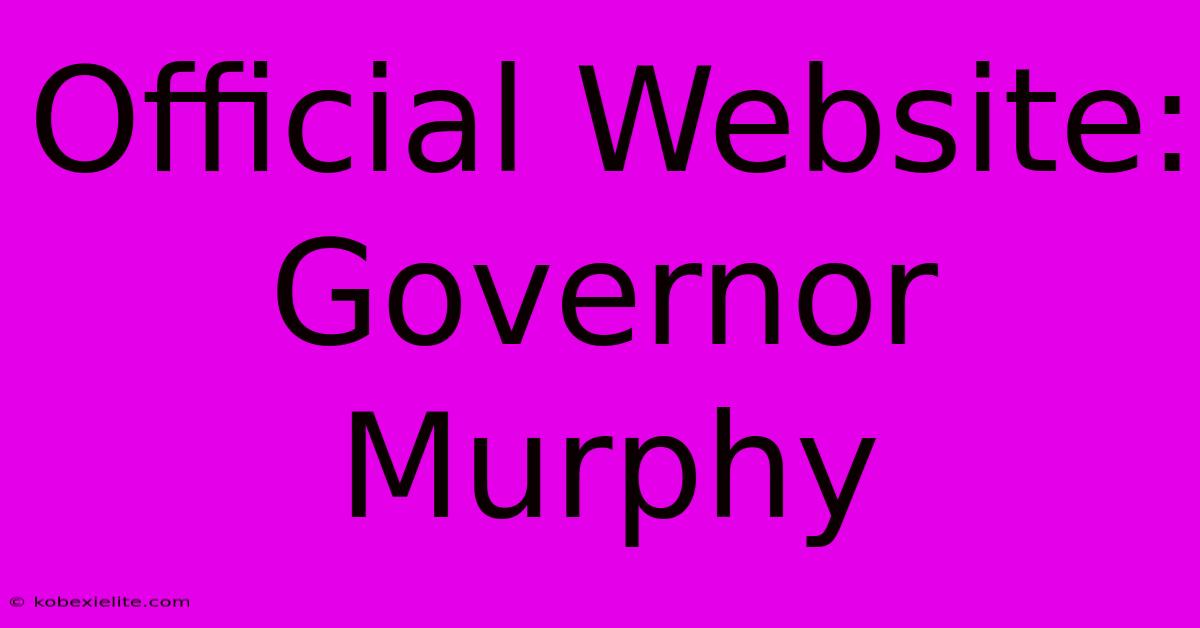 Official Website: Governor Murphy