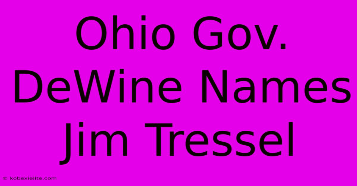 Ohio Gov. DeWine Names Jim Tressel