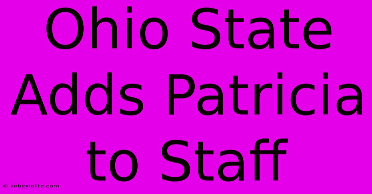 Ohio State Adds Patricia To Staff